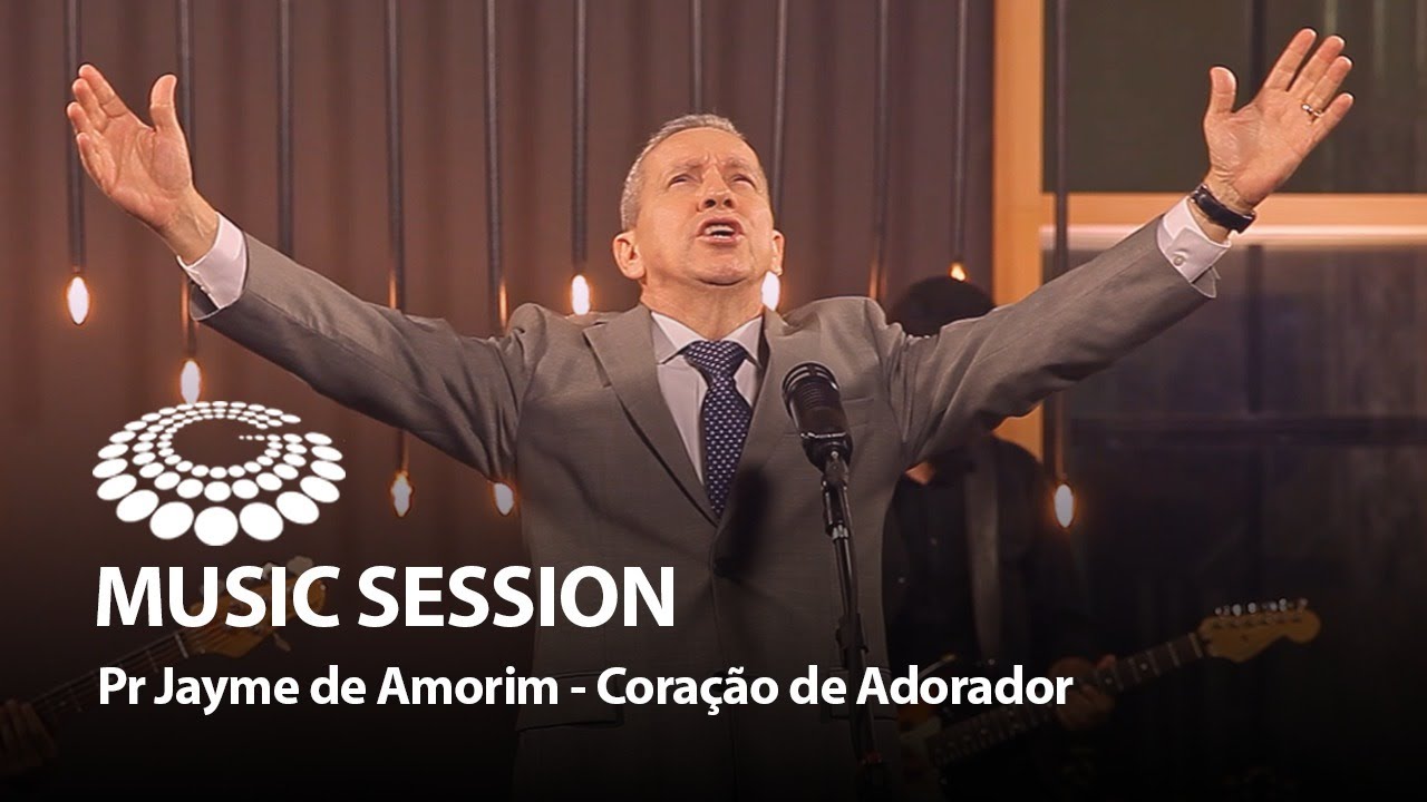 Pr Jayme de Amorim Campos - Coração de Adorador [ MUSIC SESSION ]