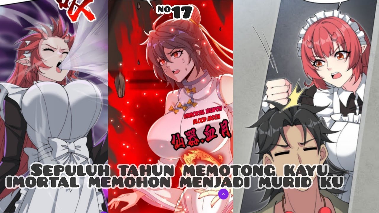 ALUR CERITA MANHUA ❗ SEPULUH TAHUN MEMOTONG KAYU ❗#17
