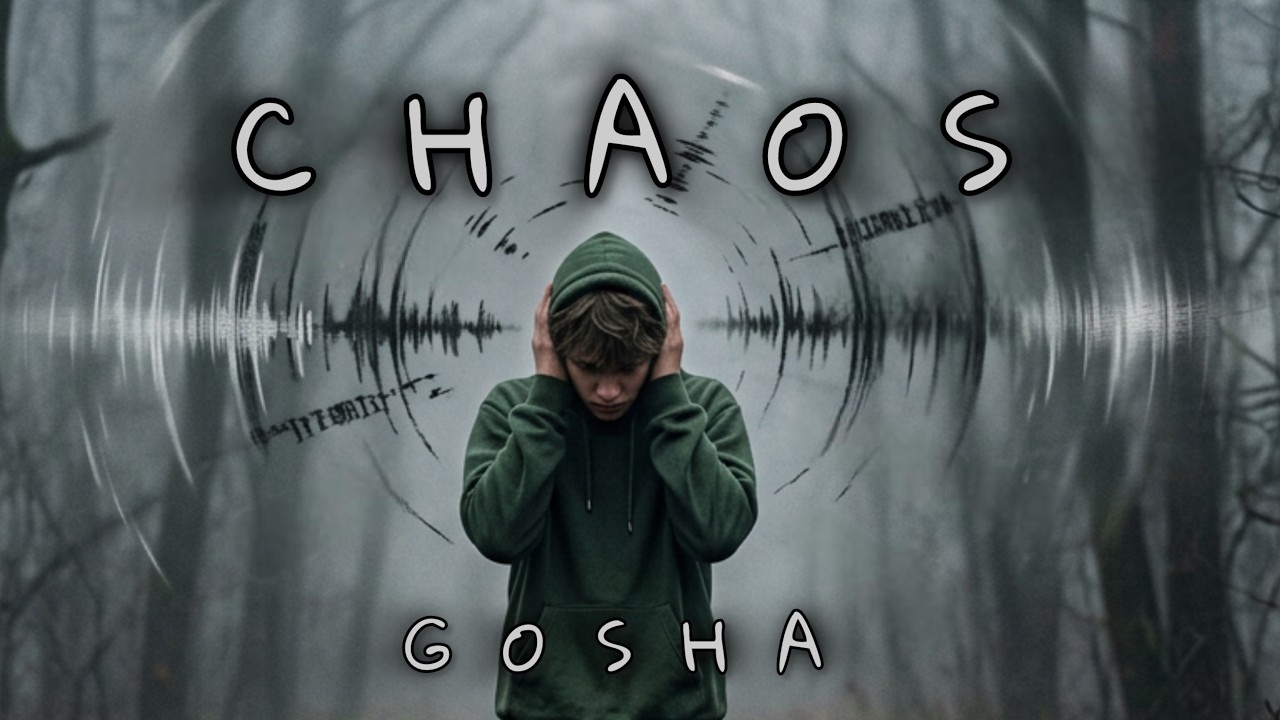 CHAOS - GOSHA  (Official Music Video)
