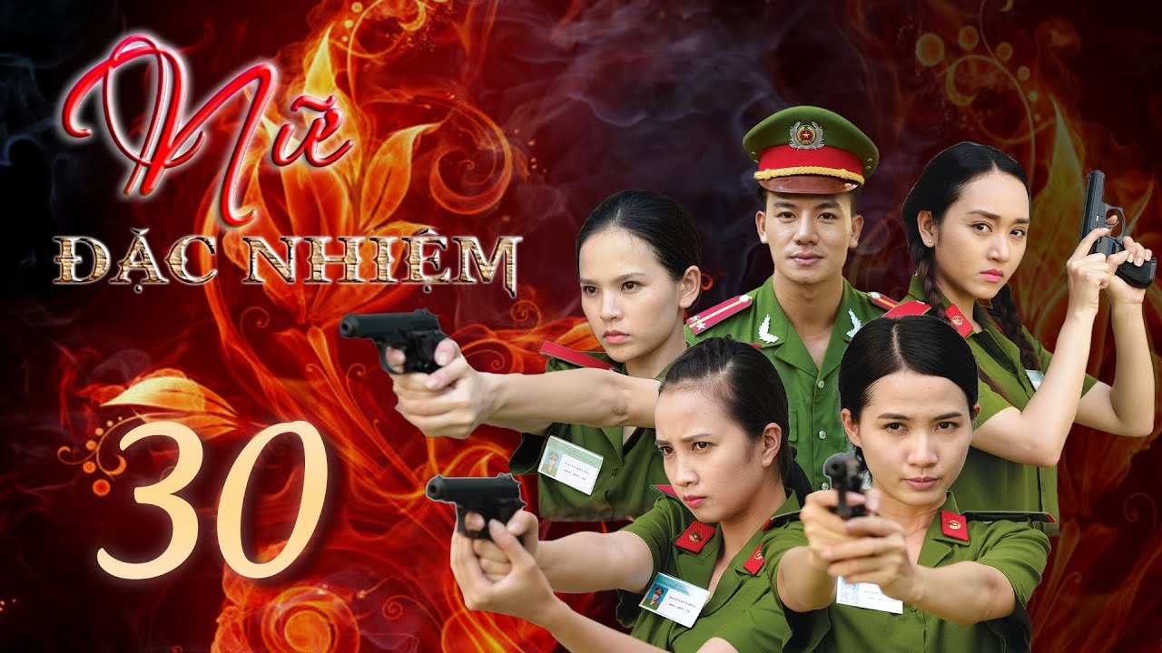 Phim Mới 2023  | NỮ ĐẶC NHIỆM - Tập 30 | Phim Bộ Việt Nam Hình Sự 2023
