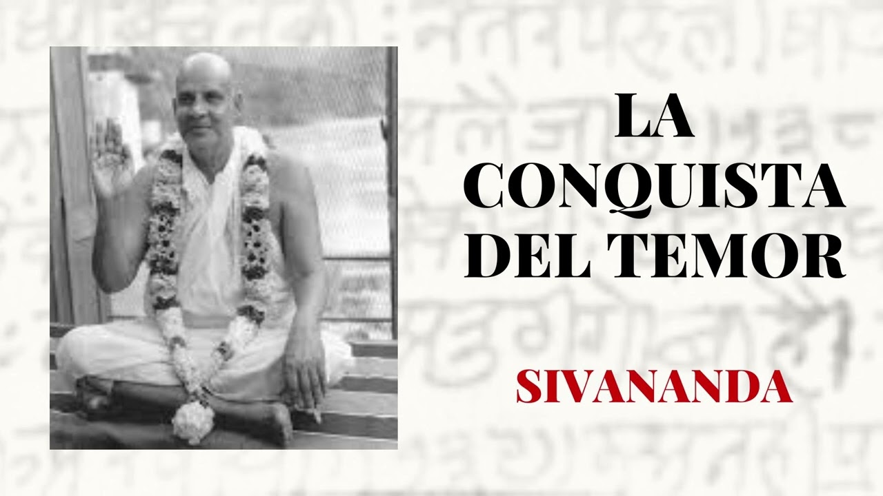 1.  La conquista del temor.  Sivananda