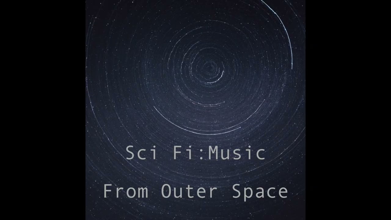 Sci Fi from Outer Space // Synthwave, Cyberpunk and futuristic Electronic, Ambient & Classical Music