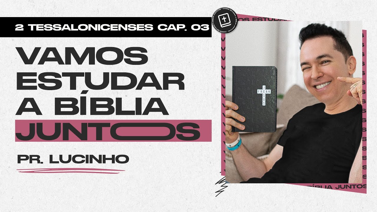 2 tessalonicenses 3 | Pr. Lucinho