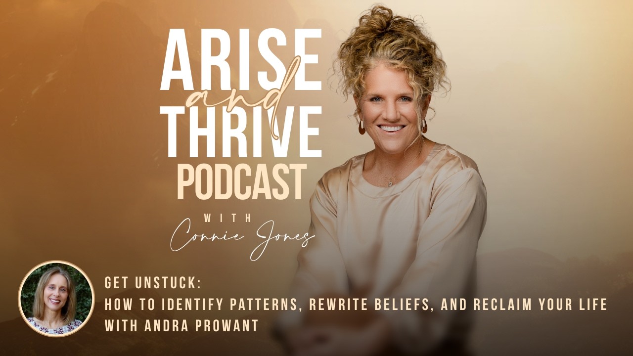 Get Unstuck: How to Identify Patterns, Rewrite Beliefs, and Reclaim Your Life with Andra Prowant