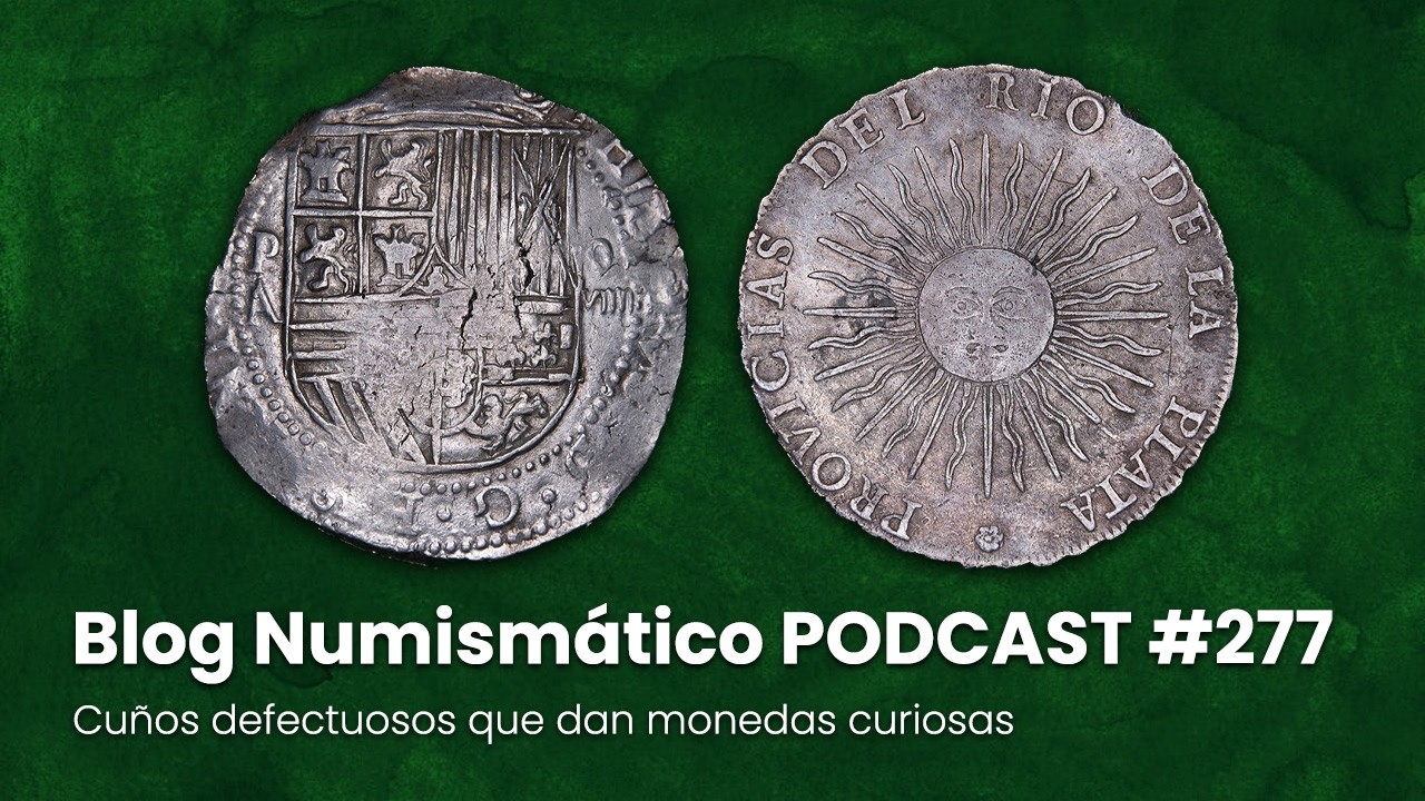 Los errores de hincado | Cuños defectuosos que dan monedas curiosas | PODCAST #277