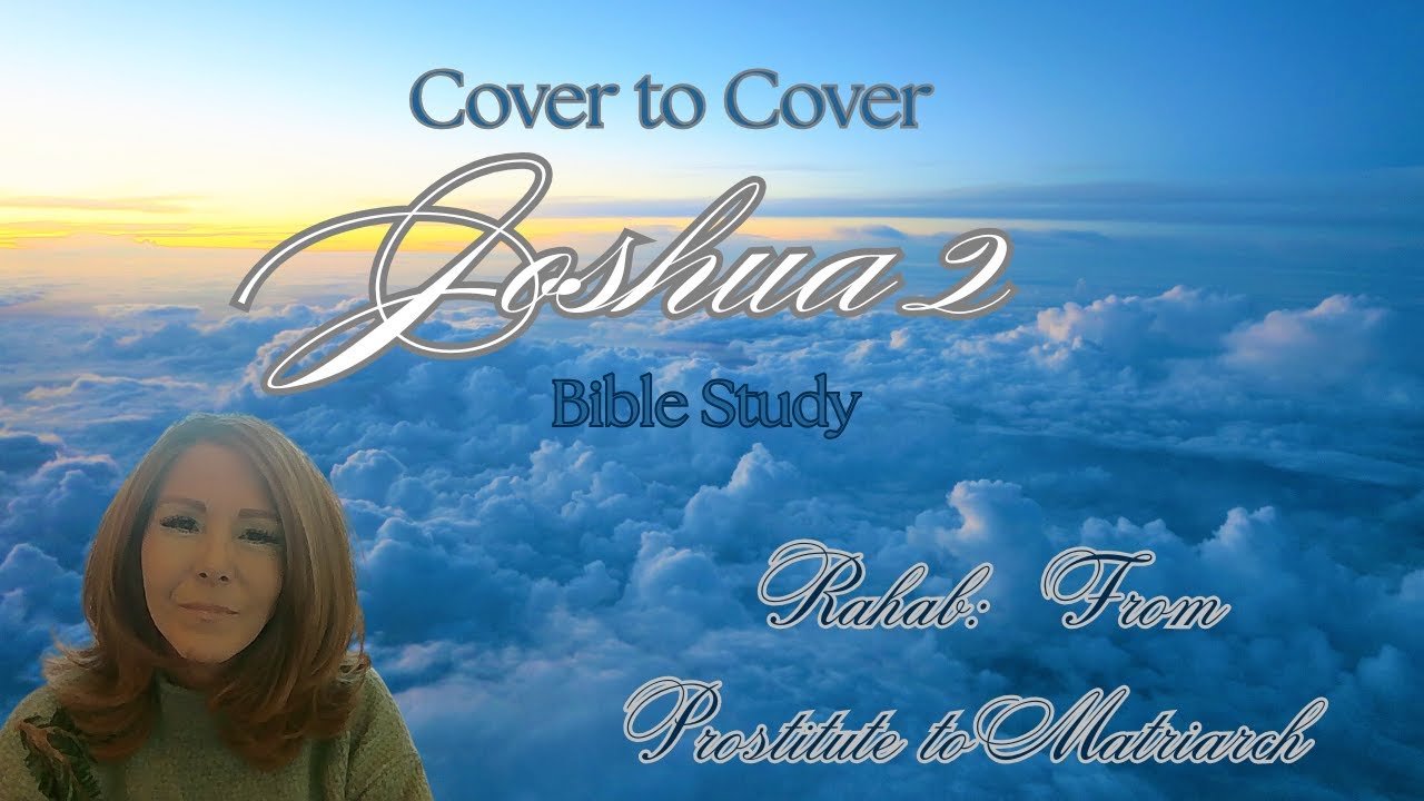 Joshua 2:  Rahab:  From Prostitute to Matriarch  christianteaching