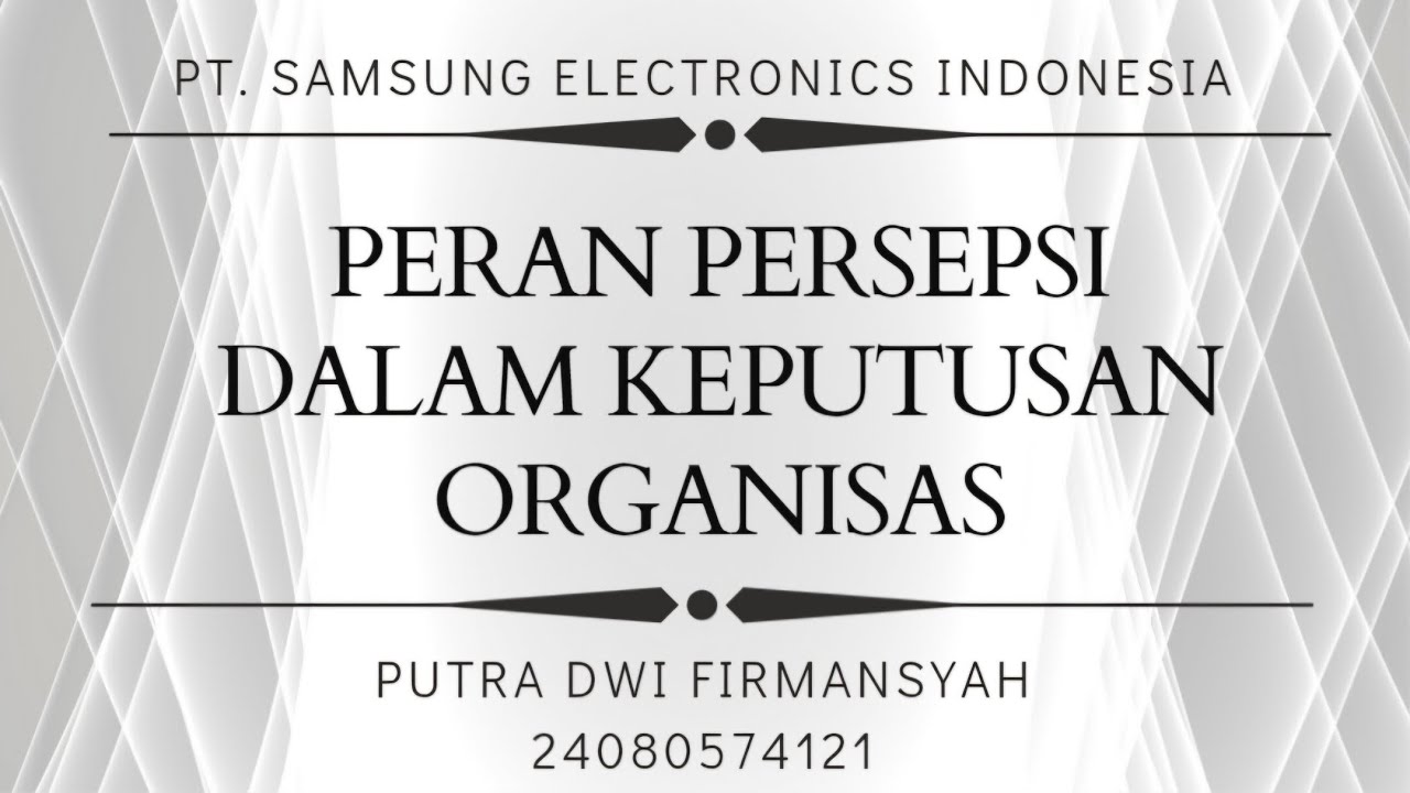 PERAN PERSEPSI DALAM KEPUTUSAN ORGANISASI