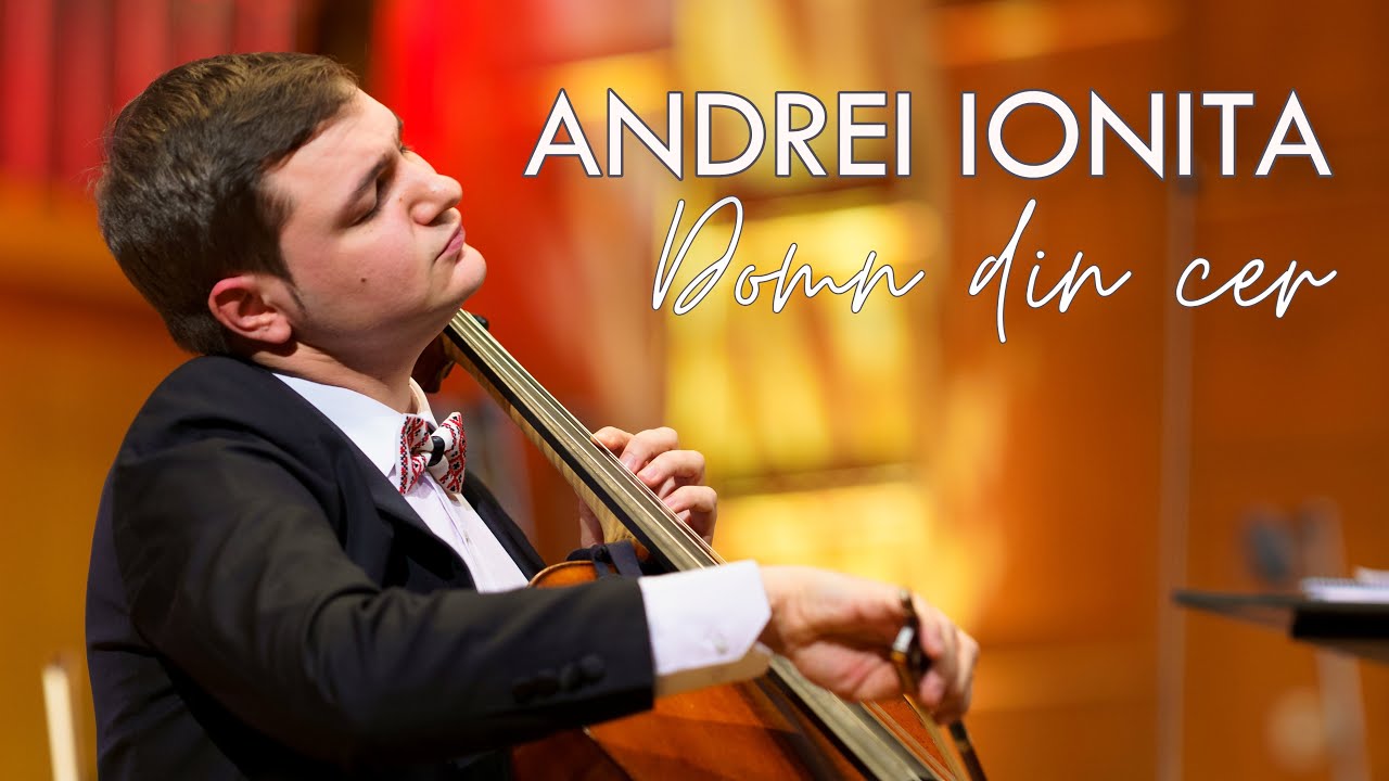 Andrei Ionita - cello, Domn din cer - L. Marin - Orchestra Filarmonicii Paul Constantinescu Ploiesti