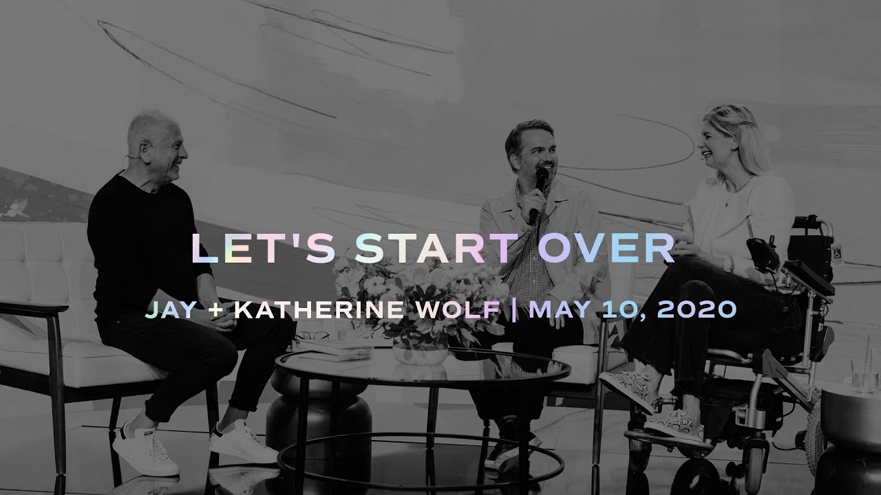Let's Start Over - Jay + Katherine Wolf