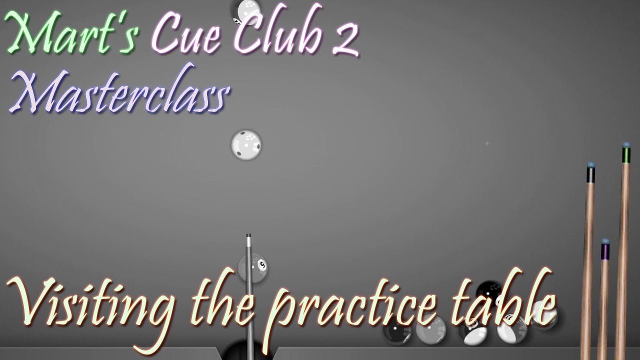Mart's Cue Club 2 Masterclass - Episode 2 - Visiting the practice table