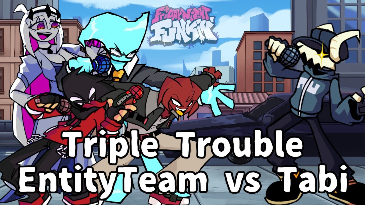 Friday Night Funkin' - Triple Trouble but Entity Team And Tabi Sing it