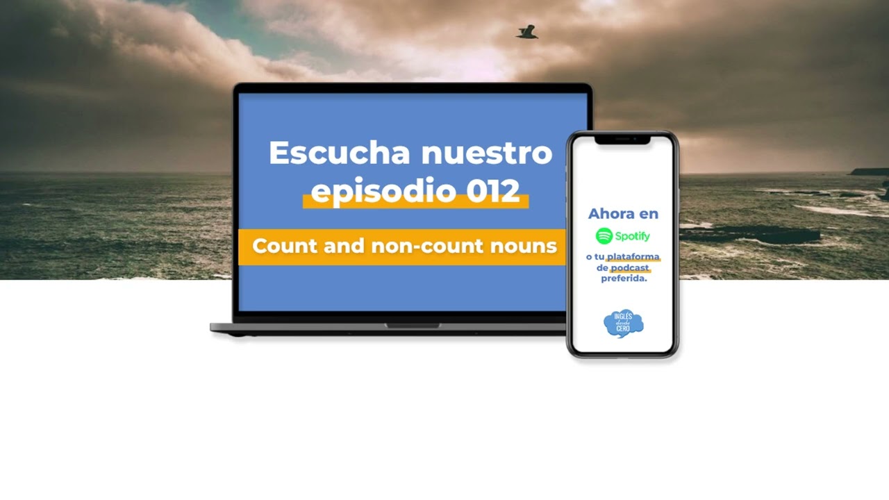 Episodio 012 - Count and non-count nouns - Inglés desde cero
