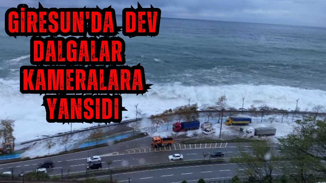Giresun'da dev dalgalar kameralara yansıdı