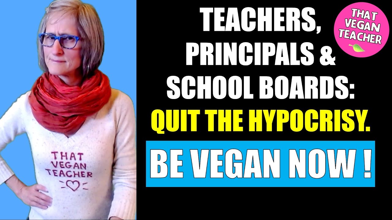 SCHOOLS: STOP THE VEGANPHOBIA: BE BRAVE. BE VEGAN. START NOW.