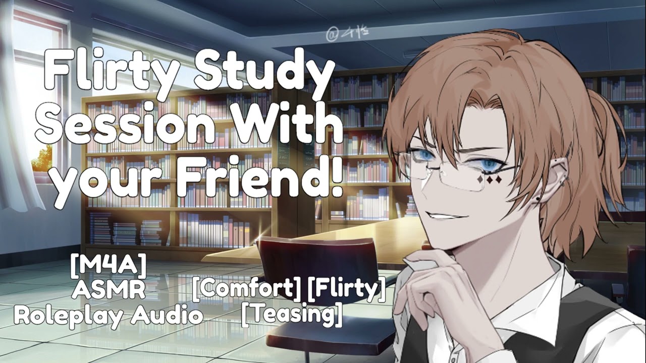 [M4A] Flirty Study Session with Your Best Friend! | Comfort Audio, Flirty, Slight Teasing |