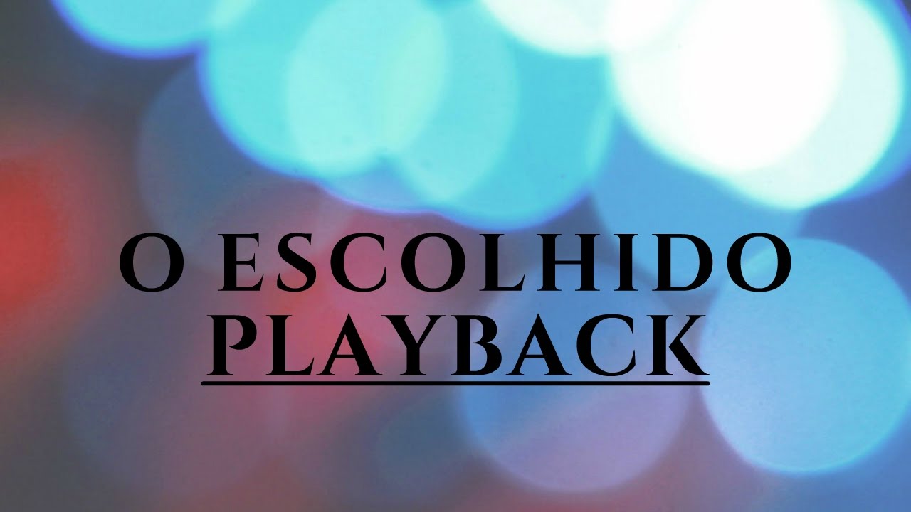 O Escolhido - Ministério Nova Aliança - PLAYBACK legendado
