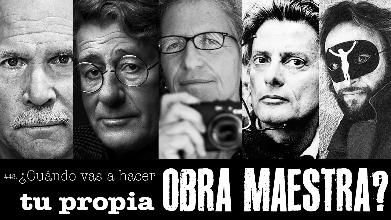 #48. ¿Cuándo vas a hacer tu propia OBRA MAESTRA? - Alter Imago Fotografía