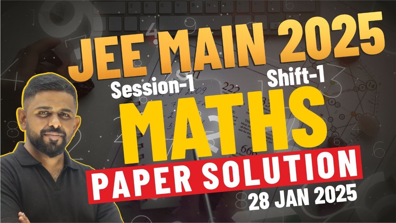 JEE Mains Full Paper | 28 January Shift 1 (2025) | Step-by-Step Solutions