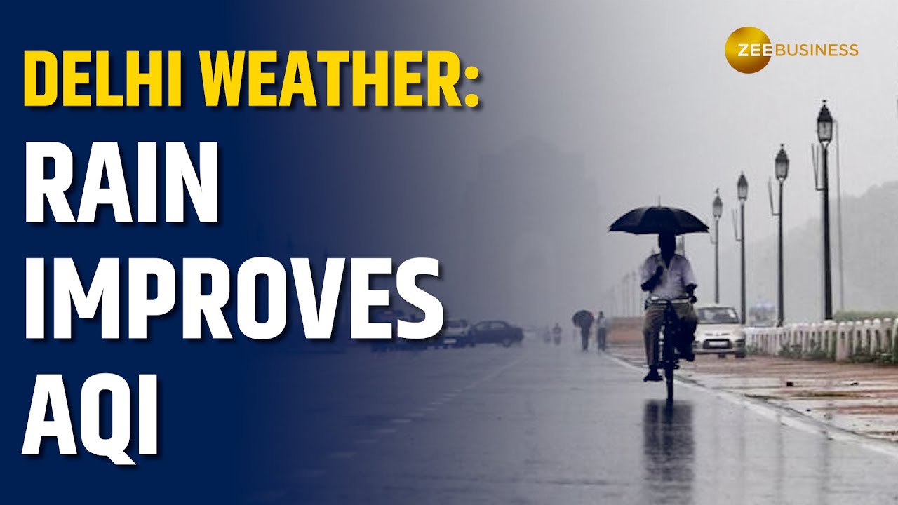 Weather Update: Light Rain Improves AQI in Delhi | Delhi Weather, Light Rain