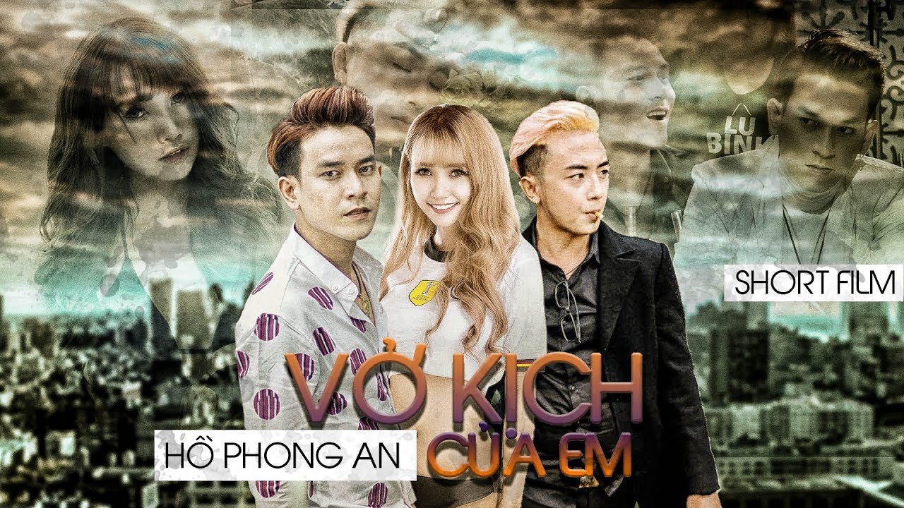 Vở Kịch Của Em - Hồ Phong An ft Hứa Vĩ Phong ( Loren Kid) [MV 4k Official]