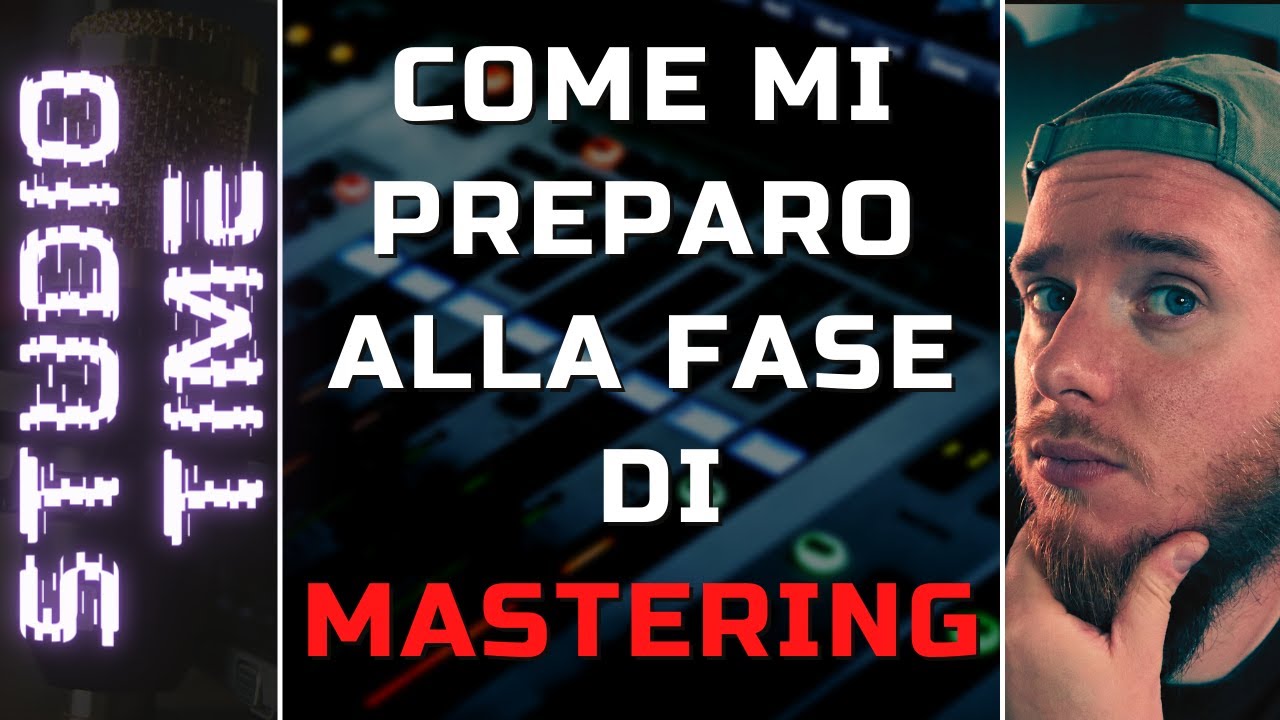 Come mi preparo alla fase di MASTERING