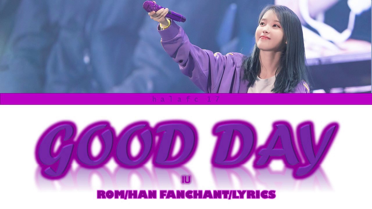 [Fanchant/응원법] IU (아이유 ) - Good Day/좋은 날 (Color Coded Fanchant/Lyrics Rom/Han/가사)