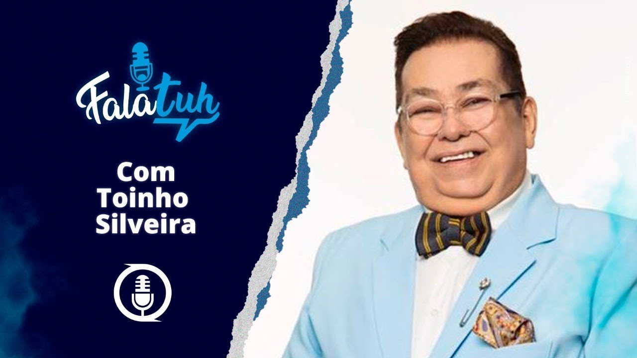 TOINHO SILVEIRA- FalaTuh Podcast #17
