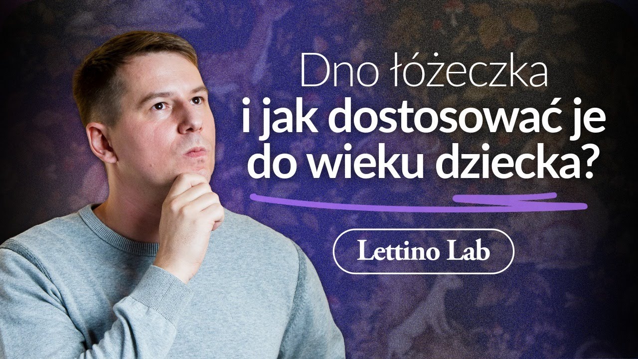 REGULACJA ŁÓŻECZKA DZIECIĘCEGO KROK PO KROKU - ILE KG WYTRZYMA ŁÓŻECZKO DZIECIĘCE? | LETTINO LAB