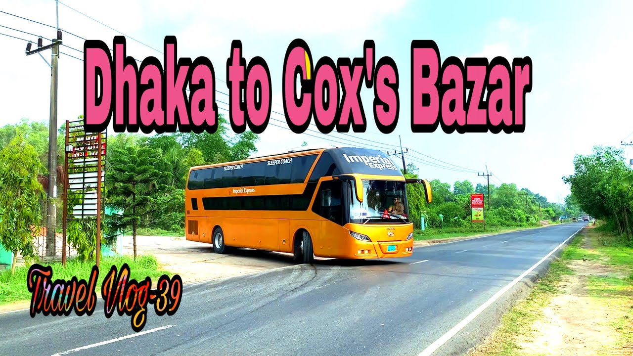 Imperial Express Higer Sleeper Coach Bus | Dhaka to Cox's Bazar | Travel Vlog - 39