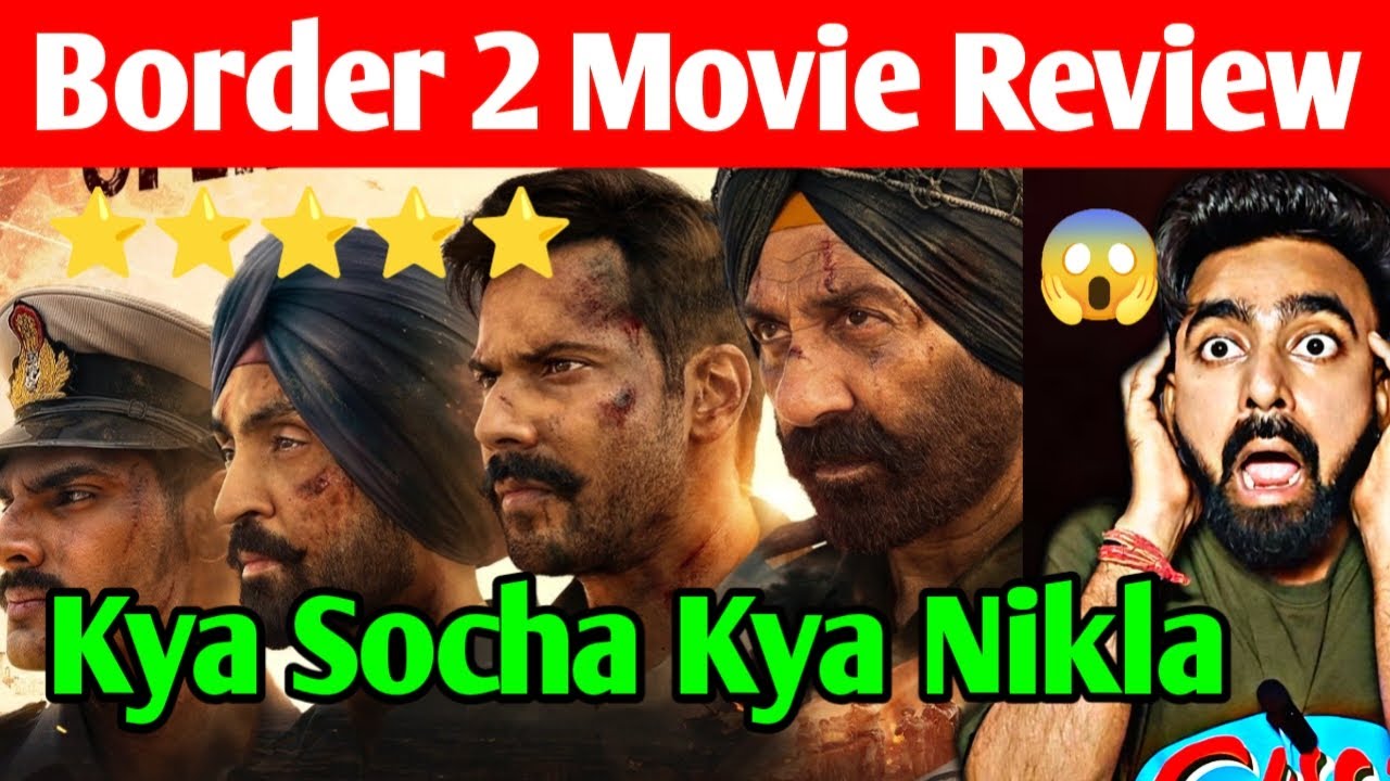 BORDER 2 REVIEW | BORDER 2 MOVIE REVIEW | BORDER 2 PUBLIC REVIEW | BORDER 2 FIRST DAY REVIEW | Sunny