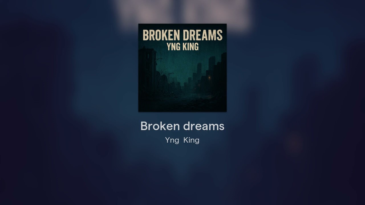 Broken dreams