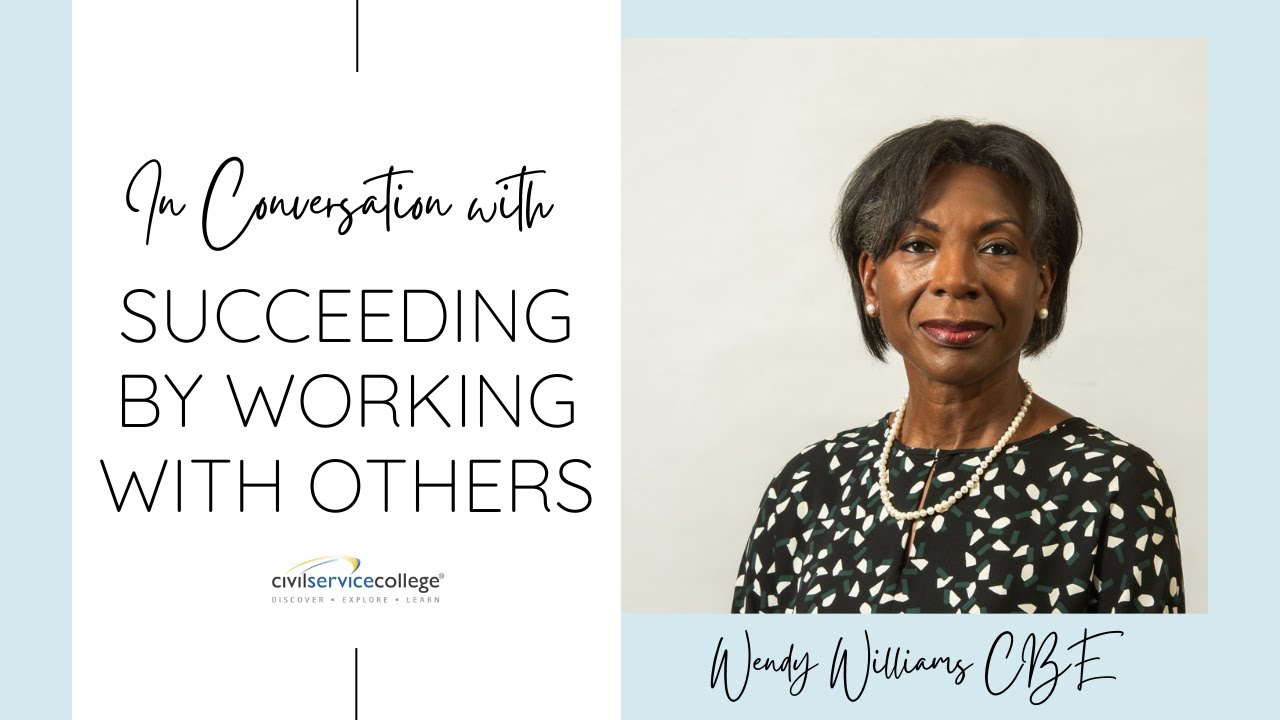 In Conversation With Wendy Williams CBE: Succeeding By Working With Others