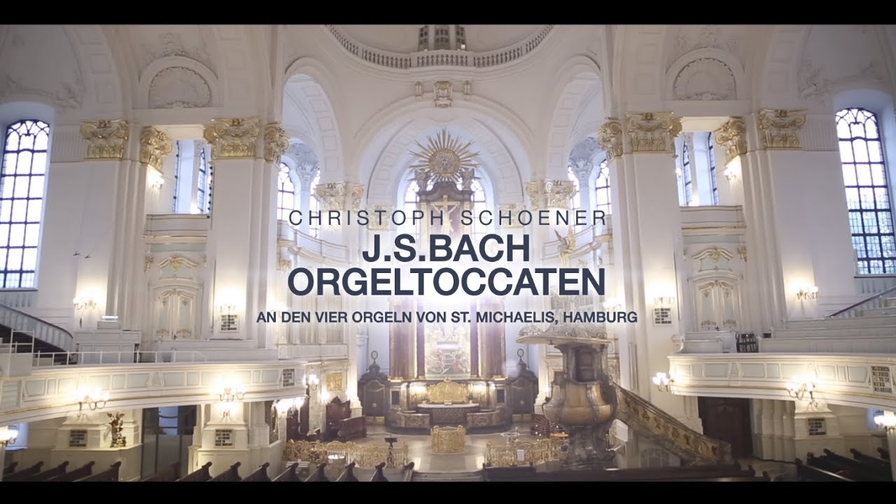 Christoph Schoener - The Organ Toccatas | Johann Sebastian Bach, St. Michaelis, Hamburg