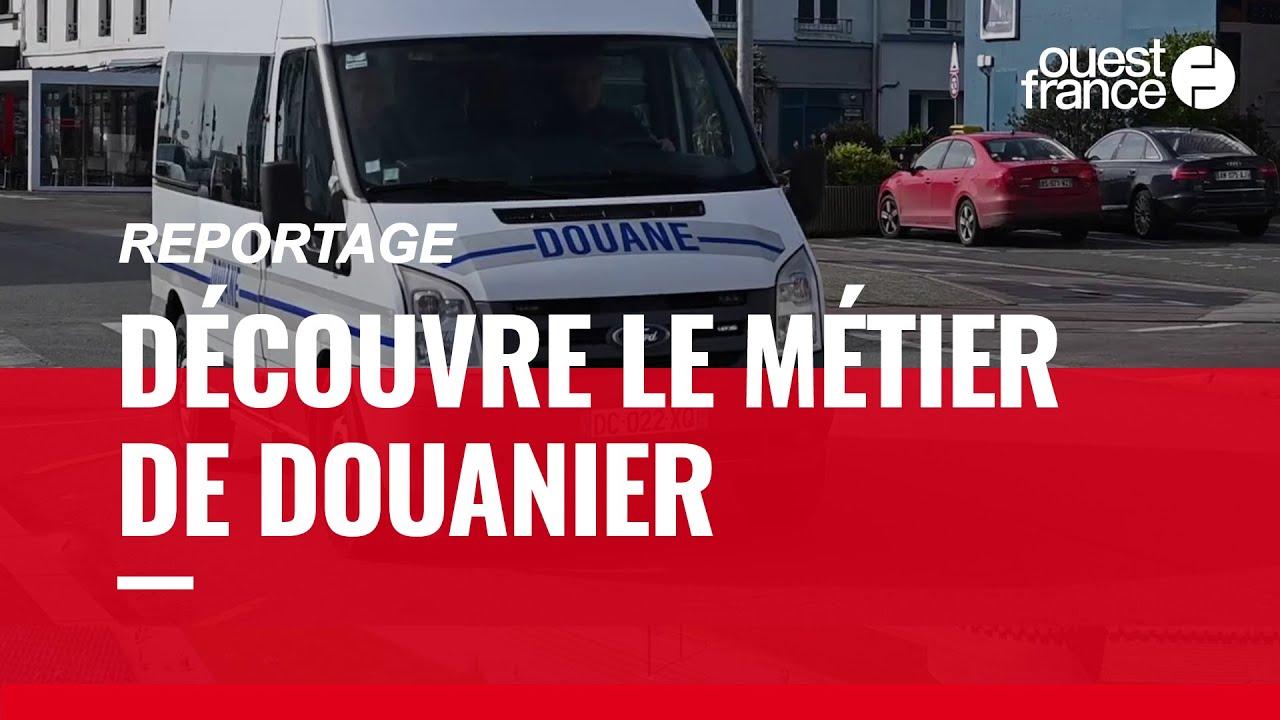 DOUANIER - DÉCOUVRE UN MÉTIER