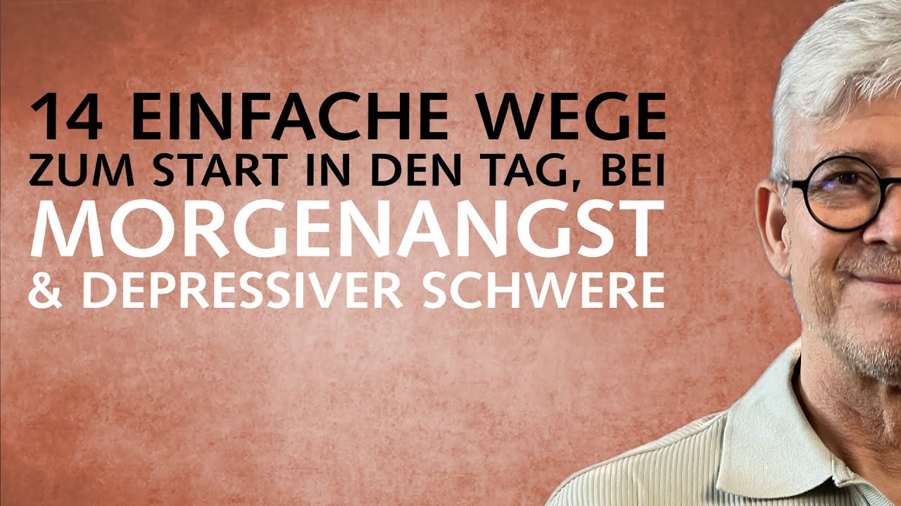 Morgenangst & depressive Schwere? 14 einfache Wege, gut in den Tag zu starten