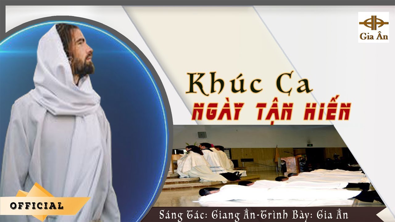 Gia Ân | Khúc Ca Ngày Tận Hiến  | Official Music Video