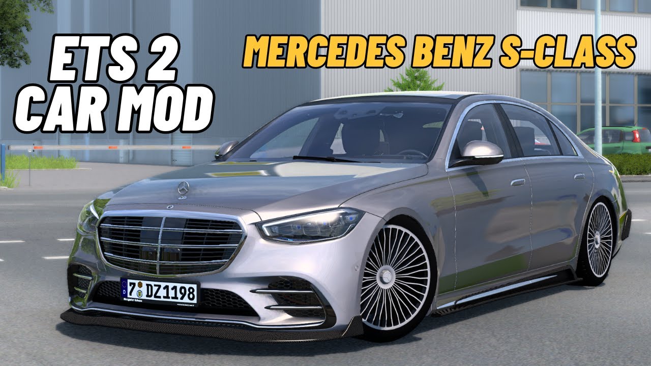 ETS2 1.49 Car Mods | Mercedes Benz W223 S-class Mega Mod