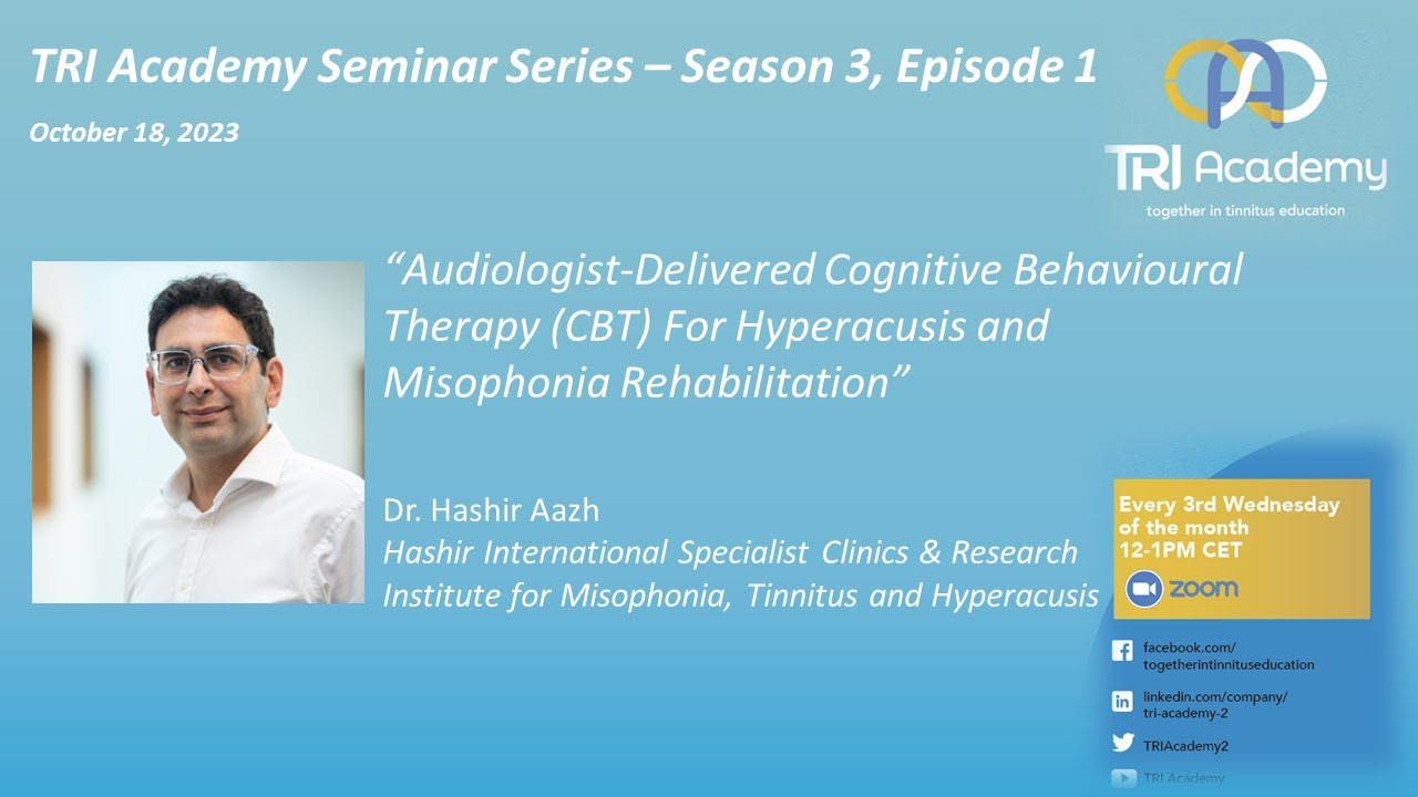 S3E1:2/2 Audiologist - Delivered CBT For Hyperacusis and Misophonia Rehabilitation, Dr. Hashir Aazh