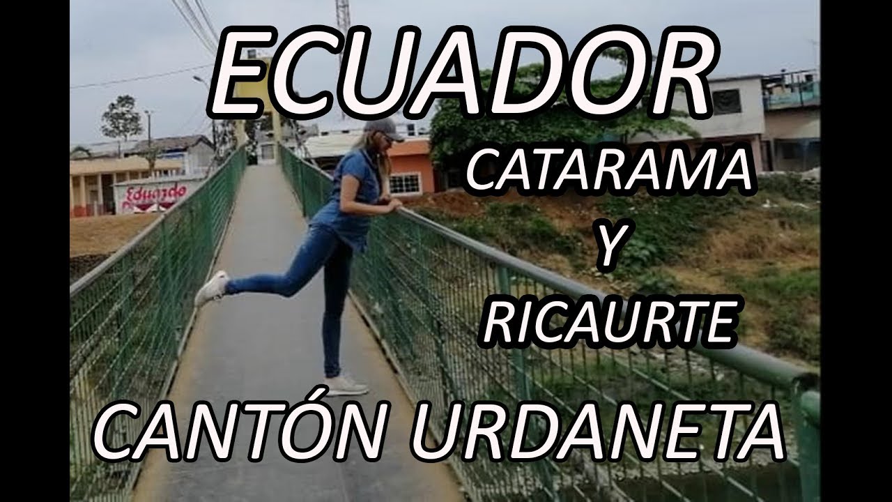 VISITANDO CATARAMA (CANTON URDANETA)