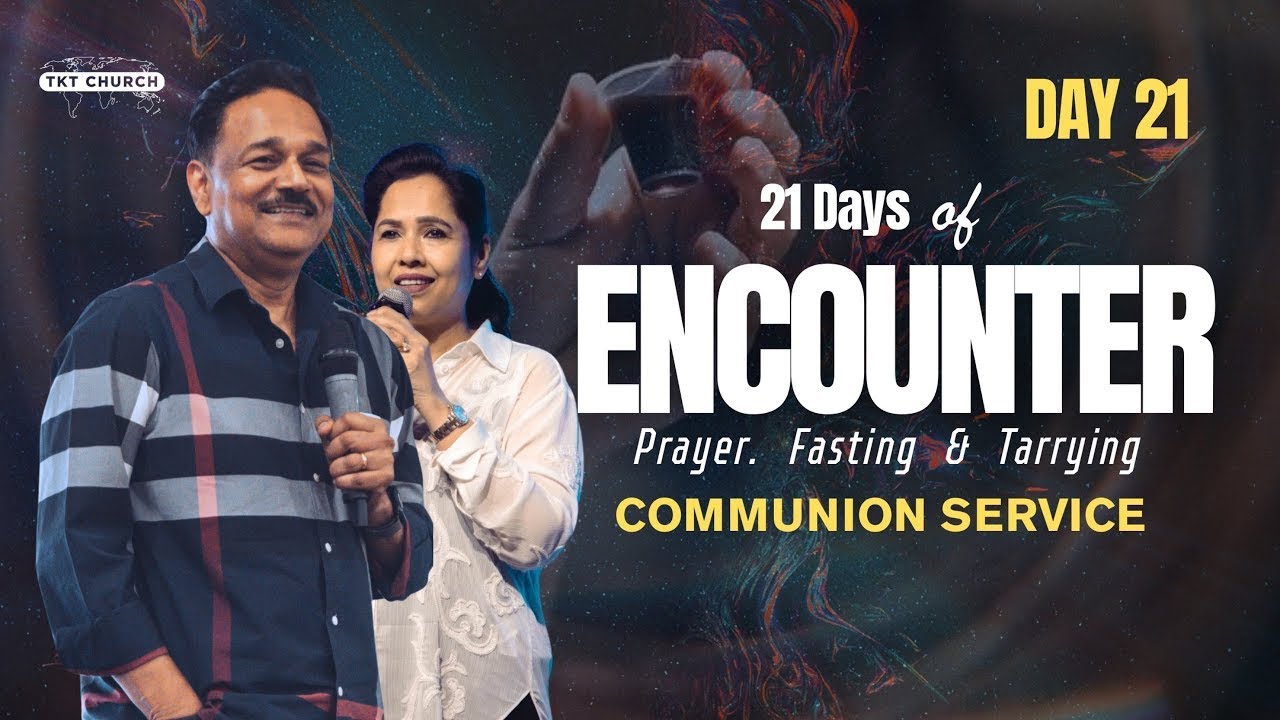 🔴21 Days of Encounter | Communion & Celebration Service | Bishop Samuel & Merlyn Patta | Day 21