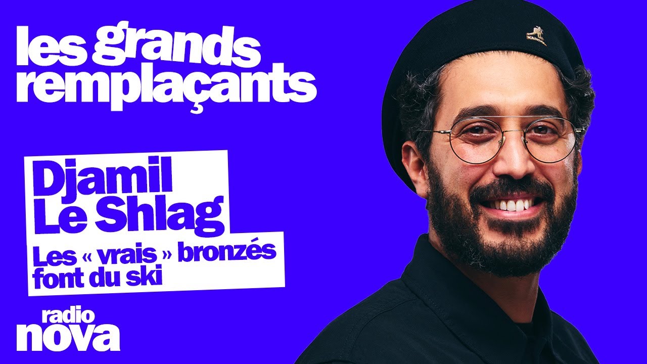 Les « vrais » bronzés font du ski - La chronique de Djamil Le Shlag dans 
