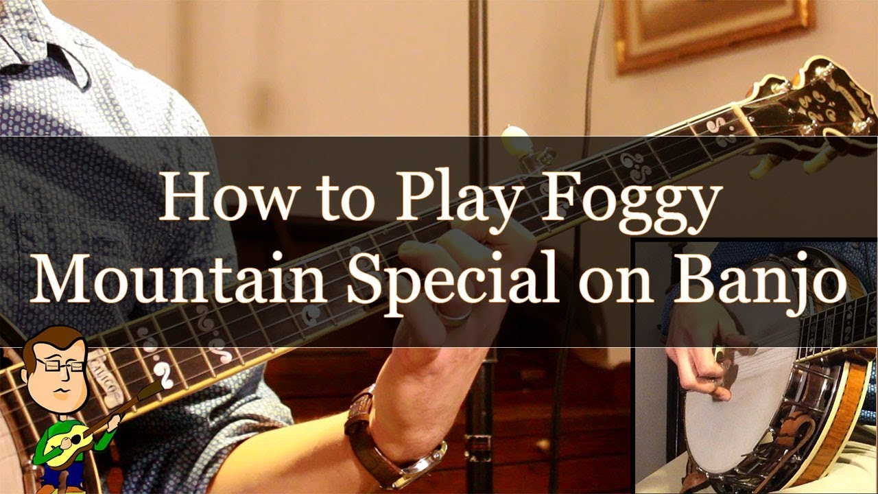 How to Play Foggy Mountain Special on the Banjo Tutorial