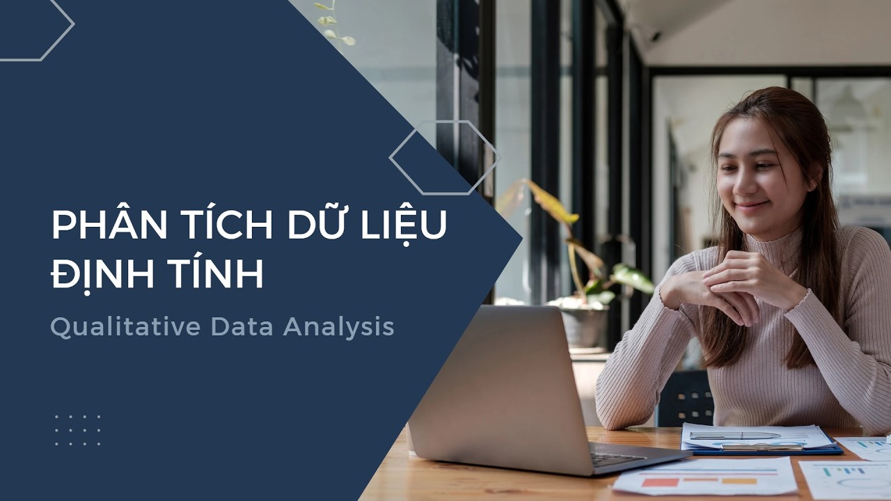 [Market Research] Module 04 (Part04) - Hướng dẫn Phân tích dữ liệu định tính (Qualitative Analysis)
