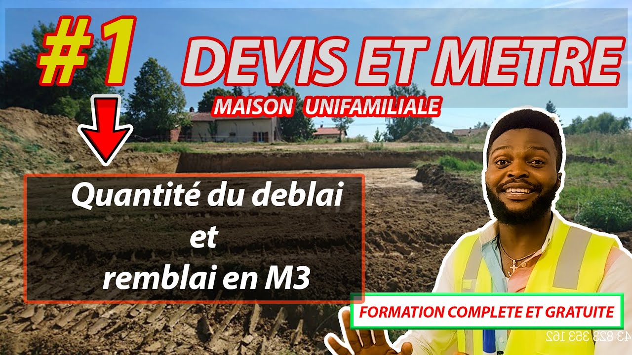 #1 DEVIS ET METRE- Comment calculer la QUANTITE DE DEBLAI et REMBLAI. travaux de terrassement