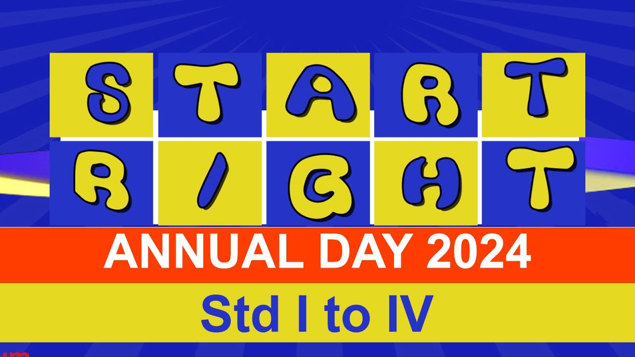 START RIGHT SCHOOL ANNUAL DAY 2024  ...  Std I to IV