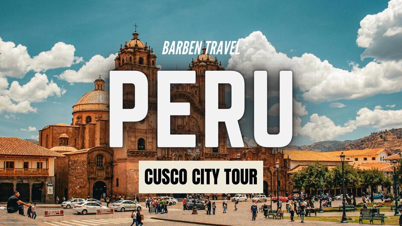 BARBEN TRAVEL PERU: ЭКСКУРСИЯ ПО ГОРОДУ КУСКО