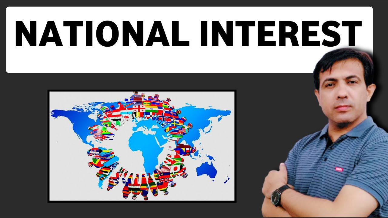 National Interest In International Relations | National Interests of Pakistan | Muhammad Akram