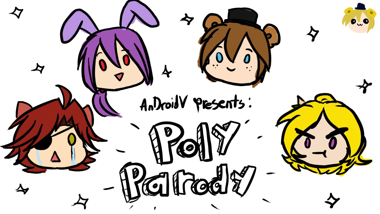 FNAF POLY PARODY