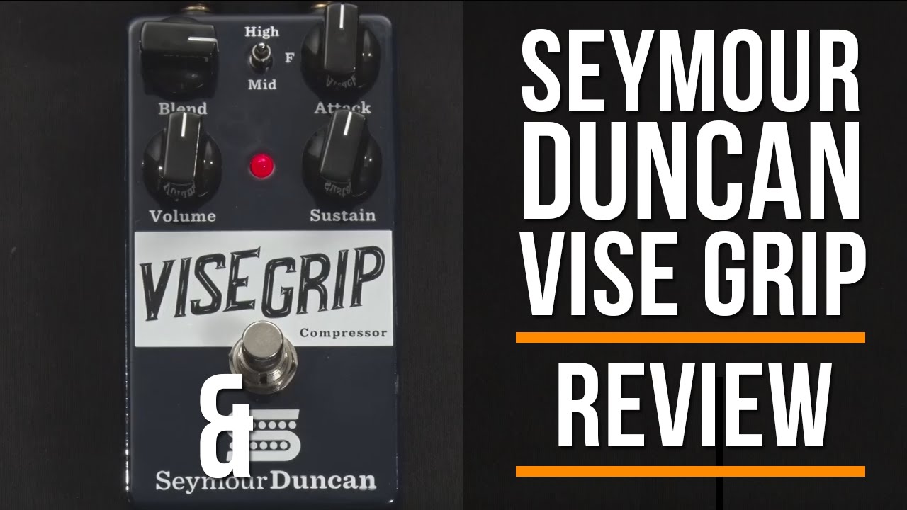 Seymour Duncan Vise Grip Compressor Review | Guitar Interactive Magazine