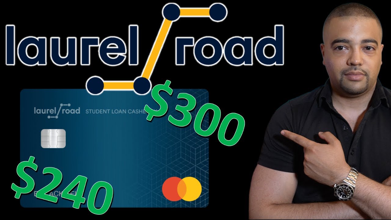 Laurel Road  $300 Checking Offer + $240 More